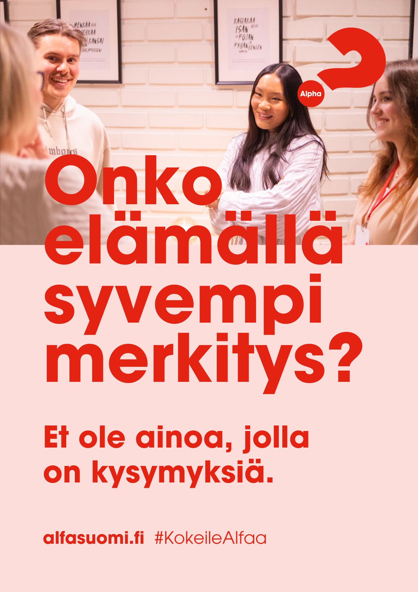 Kuvassa teksti: Onko elämällä syvempi merkitys? Et ole ainoa, jolla on kysymyksiä. kokeilealfaa.fi