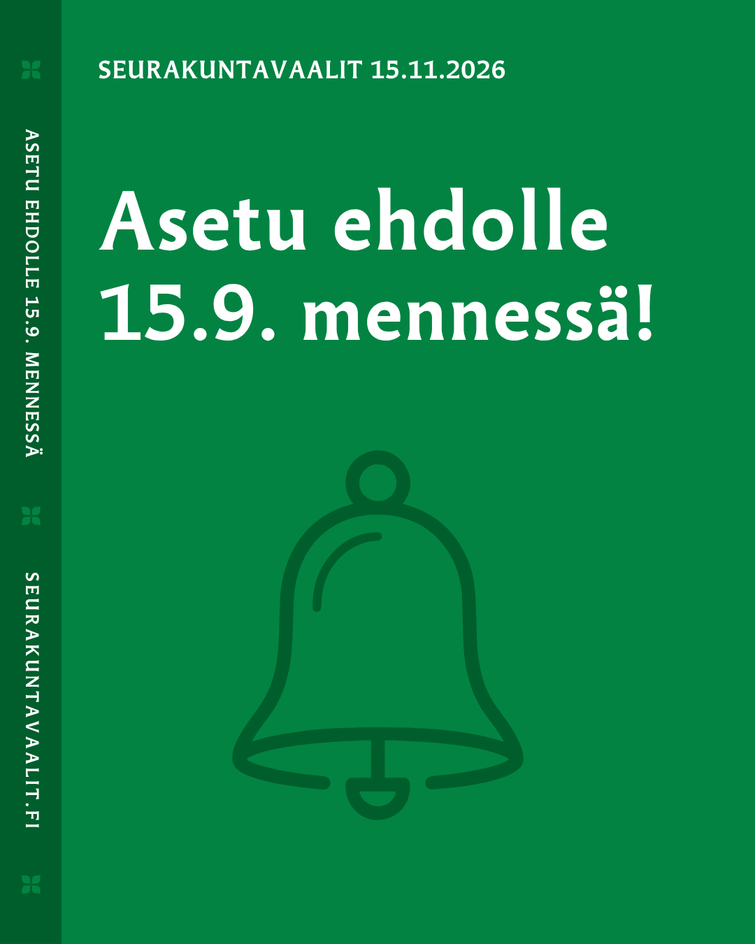 Asetu ehdolle 15.9. mennessä teksti sekä kirkonkellon kuva vihreällä pohjalla